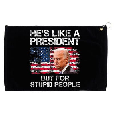 He’s Like A President But For Stupid People Grommeted Golf Towel