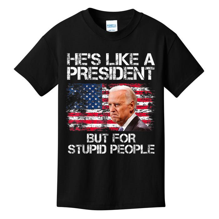 He’s Like A President But For Stupid People Kids T-Shirt