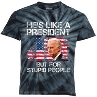 He’s Like A President But For Stupid People Kids Tie-Dye T-Shirt