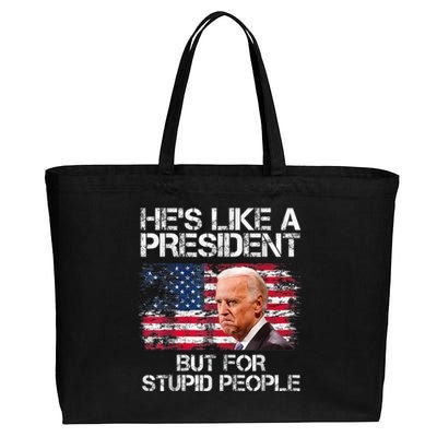 He’s Like A President But For Stupid People Cotton Canvas Jumbo Tote