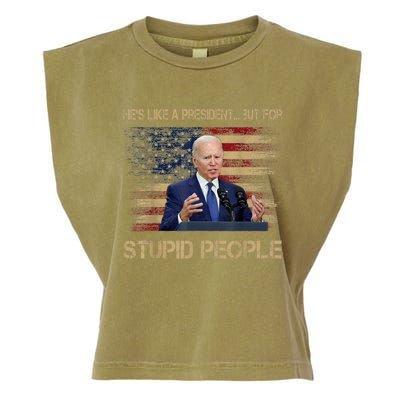 He's Like A President..but For Stupid People Anti Biden Flag Garment-Dyed Women's Muscle Tee