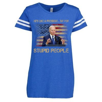 He's Like A President..but For Stupid People Anti Biden Flag Enza Ladies Jersey Football T-Shirt