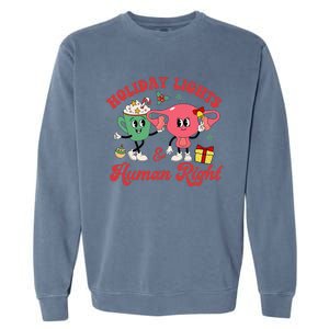 Holiday Lights And Human Rights Christmas Feminist Xmas Garment-Dyed Sweatshirt