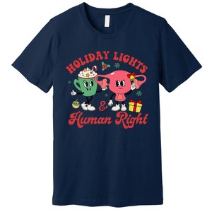 Holiday Lights And Human Rights Christmas Feminist Xmas Premium T-Shirt