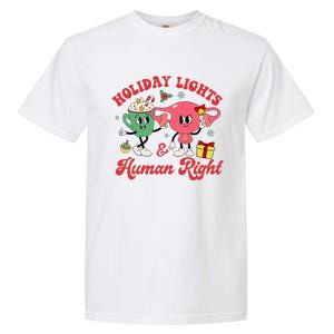 Holiday Lights And Human Rights Christmas Feminist Xmas Garment-Dyed Heavyweight T-Shirt