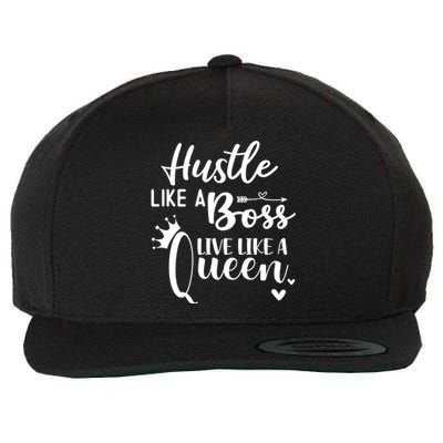 Hustle Like A Boss Live Like A Queen Gift Wife Mom Boss Cool Gift Wool Snapback Cap