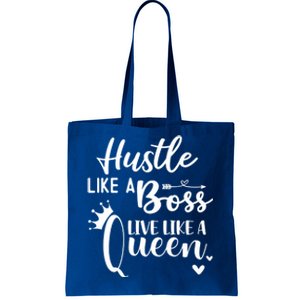 Hustle Like A Boss Live Like A Queen Gift Wife Mom Boss Cool Gift Tote Bag