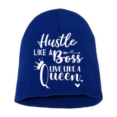 Hustle Like A Boss Live Like A Queen Gift Wife Mom Boss Cool Gift Short Acrylic Beanie