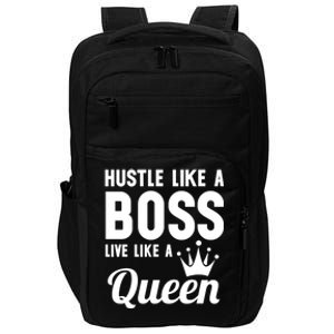 Hustle Like A Boss Live Like A Queen Gift Wife Mom Boss Gift Impact Tech Backpack