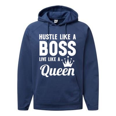 Hustle Like A Boss Live Like A Queen Gift Wife Mom Boss Gift Performance Fleece Hoodie