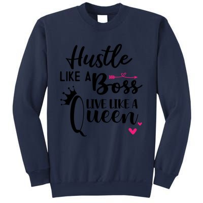 Hustle Like A Boss Live Like A Queen Gift Wife Mom Boss Funny Gift Sweatshirt