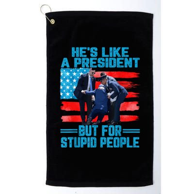 Hes Like A President But For Stupid People Biden Falling Platinum Collection Golf Towel