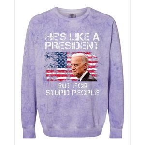 He’S Like A President But For Stupid People Colorblast Crewneck Sweatshirt