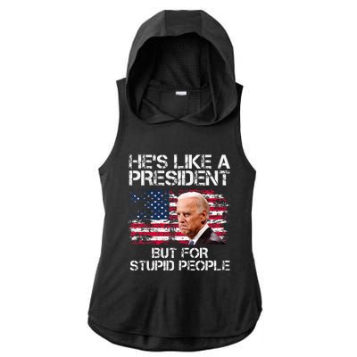 He’S Like A President But For Stupid People Ladies PosiCharge Tri-Blend Wicking Draft Hoodie Tank