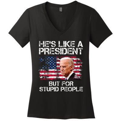 He’S Like A President But For Stupid People Women's V-Neck T-Shirt