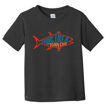Hung Like A Tuna Can Funny Retro Toddler T-Shirt
