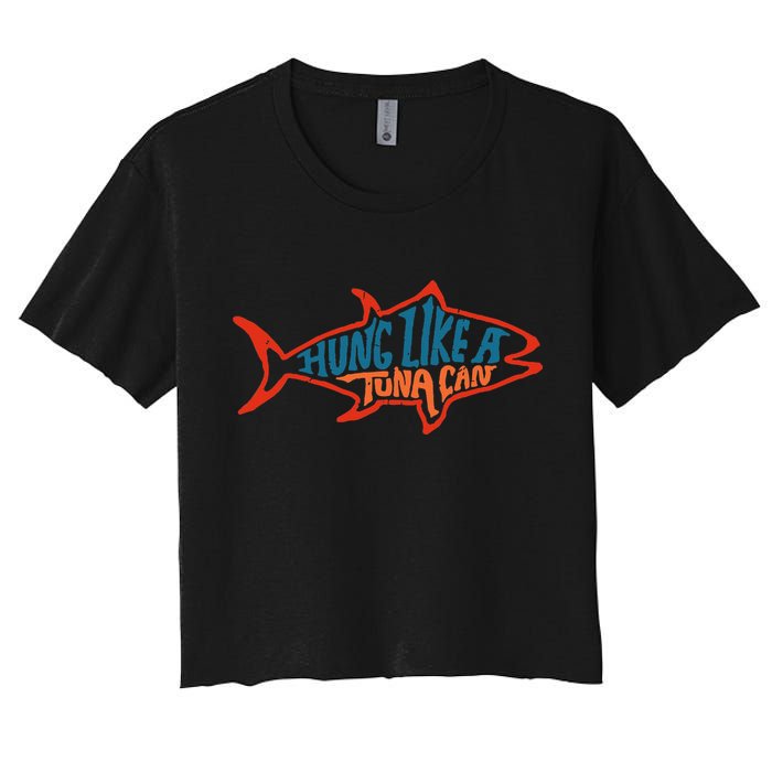 Hung Like A Tuna Can Funny Retro Crop Top