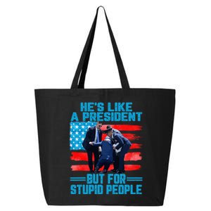 Hes Like A President But For Stupid People Biden Falling 25L Jumbo Tote