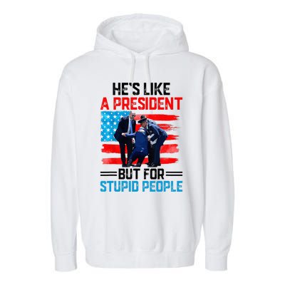 He's Like A President But For Stupid People Biden Falling Garment-Dyed Fleece Hoodie