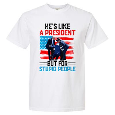 He's Like A President But For Stupid People Biden Falling Garment-Dyed Heavyweight T-Shirt