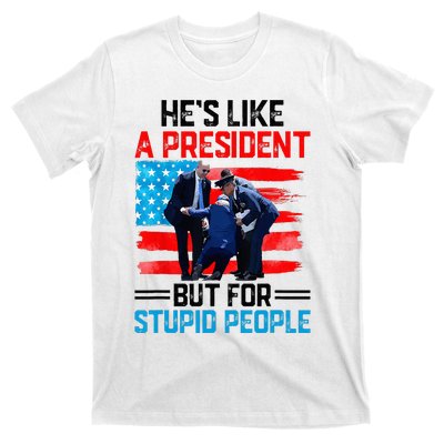 He's Like A President But For Stupid People Biden Falling T-Shirt