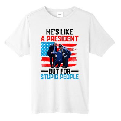 He's Like A President But For Stupid People Biden Falling Tall Fusion ChromaSoft Performance T-Shirt