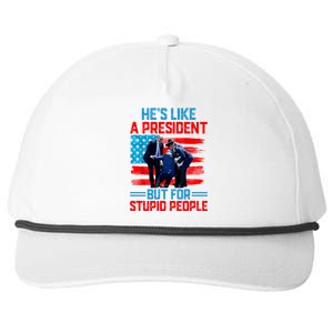 Hes Like A President But For Stupid People Biden Falling Snapback Five-Panel Rope Hat