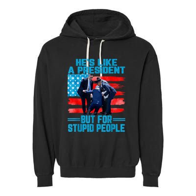 Hes Like A President But For Stupid People Biden Falling Garment-Dyed Fleece Hoodie