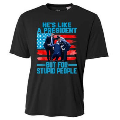 Hes Like A President But For Stupid People Biden Falling Cooling Performance Crew T-Shirt