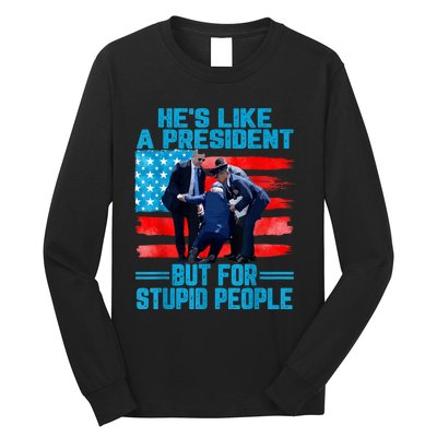 Hes Like A President But For Stupid People Biden Falling Long Sleeve Shirt