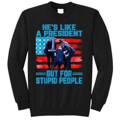 Hes Like A President But For Stupid People Biden Falling Sweatshirt