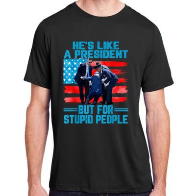 Hes Like A President But For Stupid People Biden Falling Adult ChromaSoft Performance T-Shirt