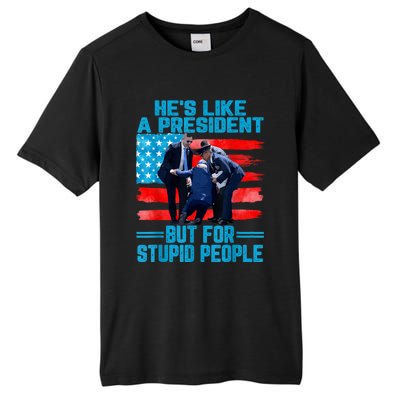 Hes Like A President But For Stupid People Biden Falling Tall Fusion ChromaSoft Performance T-Shirt