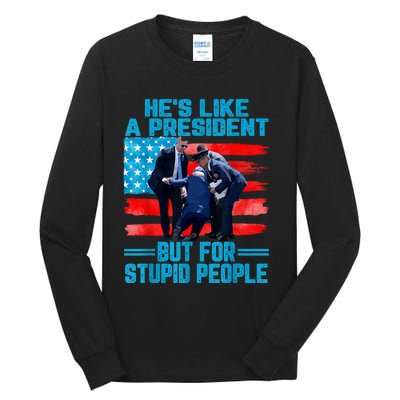 Hes Like A President But For Stupid People Biden Falling Tall Long Sleeve T-Shirt