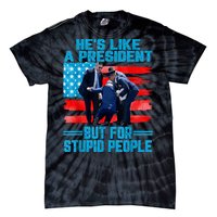 Hes Like A President But For Stupid People Biden Falling Tie-Dye T-Shirt