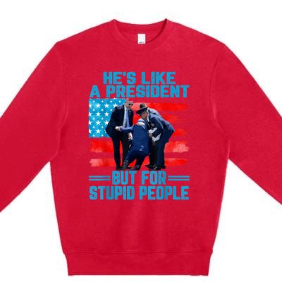 Hes Like A President But For Stupid People Biden Falling Premium Crewneck Sweatshirt