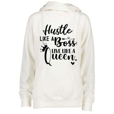 Hustle Like A Boss Live Like A Queen Gift Wife Mom Boss Cool Gift Womens Funnel Neck Pullover Hood