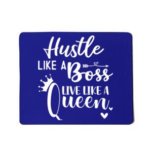 Hustle Like A Boss Live Like A Queen Gift Wife Mom Boss Cool Gift Mousepad