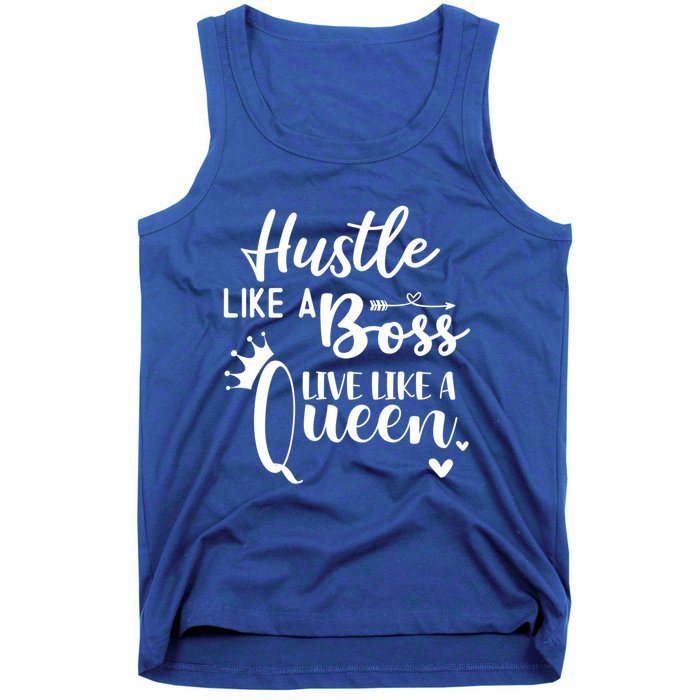 Hustle Like A Boss Live Like A Queen Gift Wife Mom Boss Cool Gift Tank Top