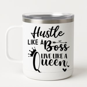 Hustle Like A Boss Live Like A Queen Gift Wife Mom Boss Cool Gift 12 oz Stainless Steel Tumbler Cup