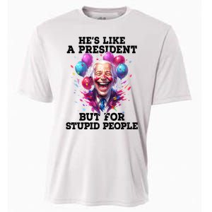 Hes Like A President But For Stupid People Cooling Performance Crew T-Shirt