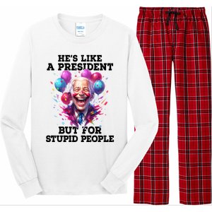 Hes Like A President But For Stupid People Long Sleeve Pajama Set