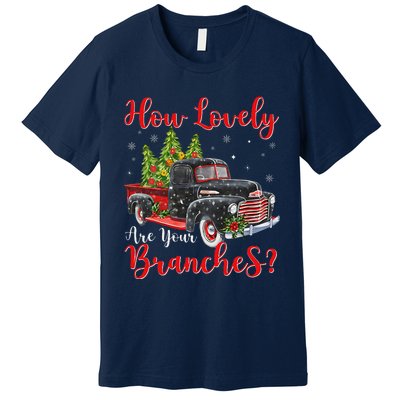 How Lovely Are Your Branches Car Xmas Red Truck Christmas Premium T-Shirt