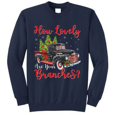 How Lovely Are Your Branches Car Xmas Red Truck Christmas Tall Sweatshirt