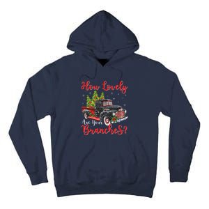 How Lovely Are Your Branches Car Xmas Red Truck Christmas Tall Hoodie