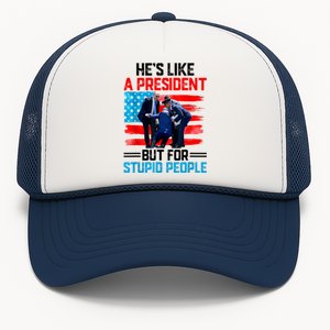 Hes Like A President But For Stupid People Biden Falling Trucker Hat