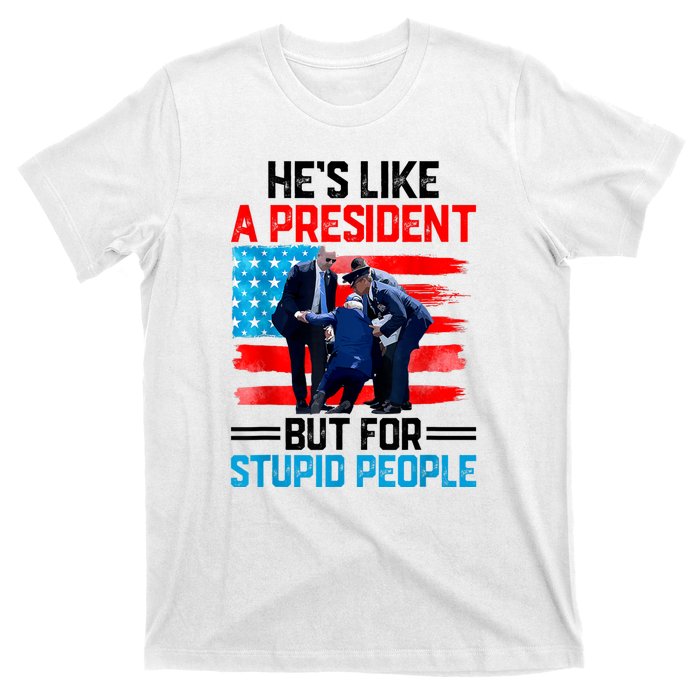 Hes Like A President But For Stupid People Biden Falling T-Shirt