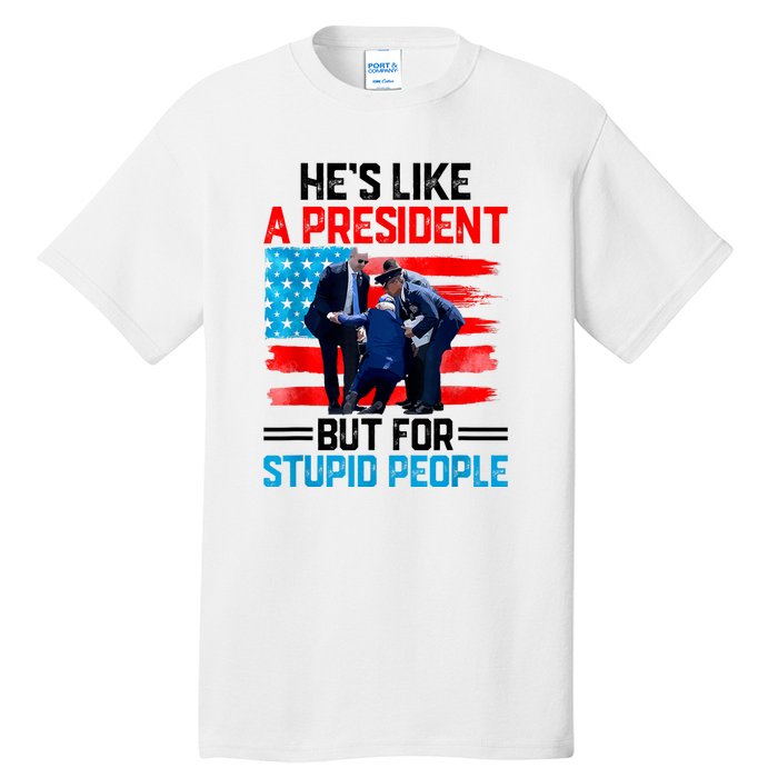 Hes Like A President But For Stupid People Biden Falling Tall T-Shirt