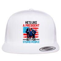 Hes Like A President But For Stupid People Biden Falling Flat Bill Trucker Hat