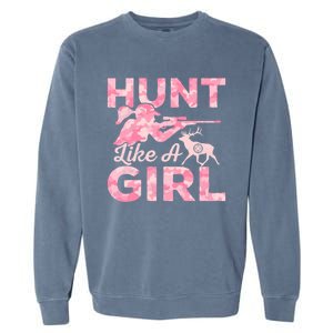 Hunt Like A Hunting Season Gift Garment-Dyed Sweatshirt